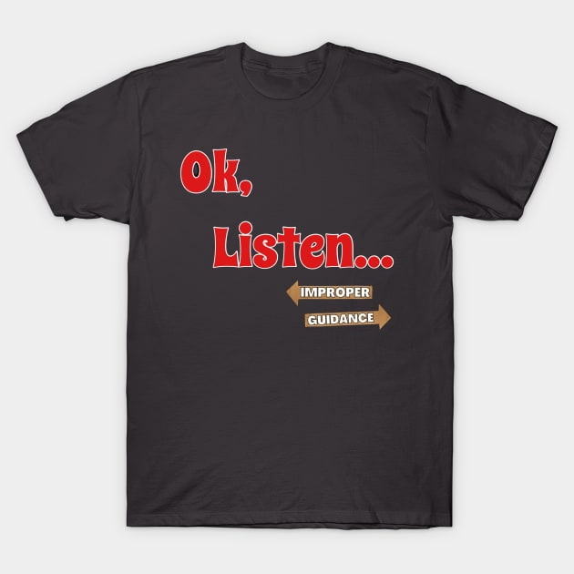 Ok, Listen T-Shirt by Thrill Me Podcast Network